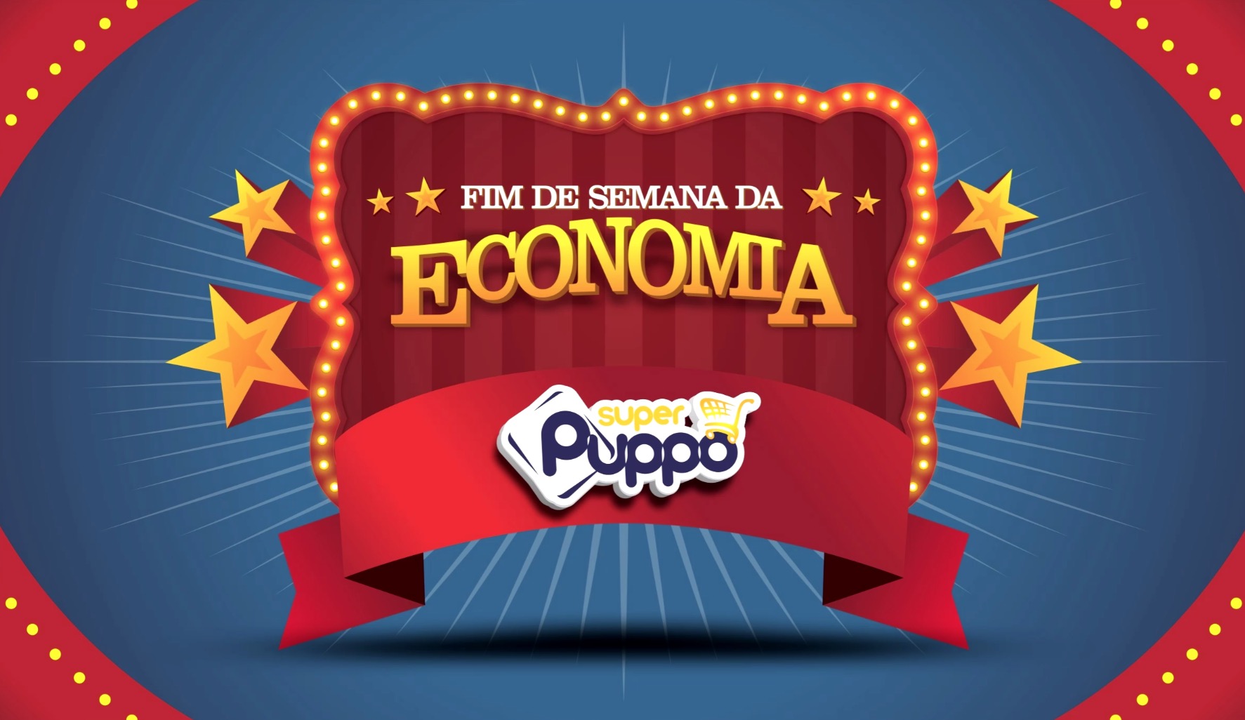Imagem referente a Final de semana da economia é só no Super Puppo. Aproveite as ofertas!
