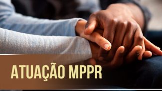 MPPR inicia em Curitiba serviço voltado ao atendimento de mulheres que sobreviveram a tentativas de feminicídio