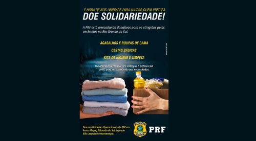 Imagem referente a PRF realiza campanha de arrecadação para desabrigados da enchente no RS