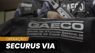 Gaeco cumpre mandados na segunda fase da Operação Securus Via, que investiga possíveis crimes cometidos por policiais