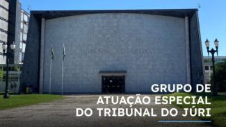 Ministério Público do Paraná cria Grupo de Atuação Especial do Tribunal do Júri