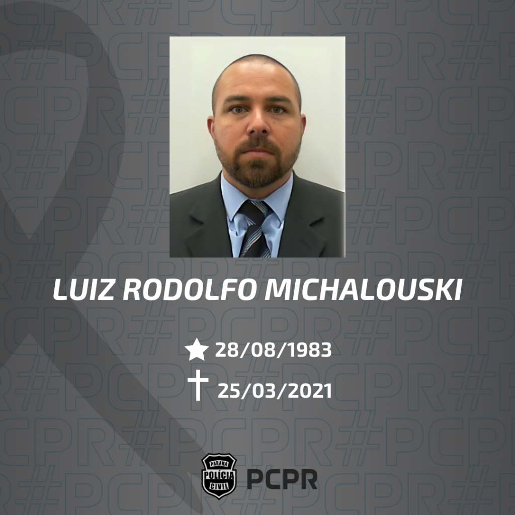 Polícia Civil do Paraná lamenta morte do investigador Luiz Rodolfo Michalouski, de 37 anos