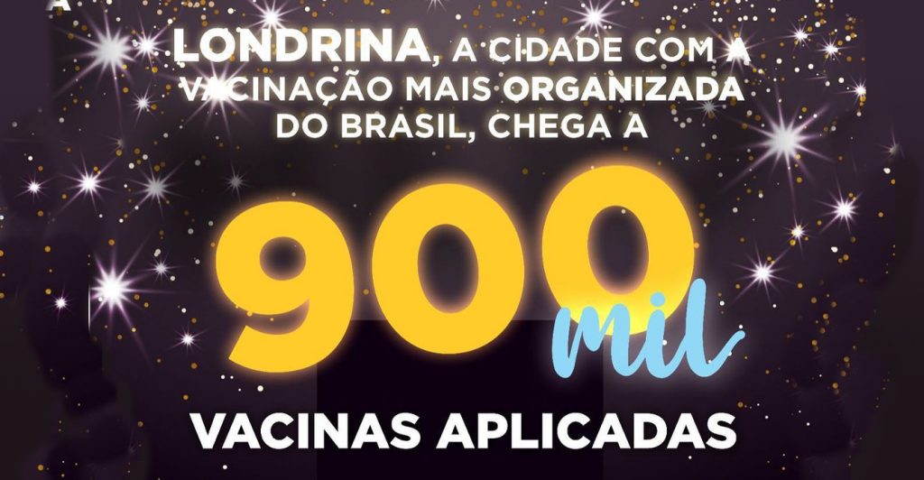 Londrina ultrapassa a marca de 900 mil doses da vacina Covid-19 aplicadas Londrina ultrapassa a marca de 900 mil doses da vacina Covid-19 aplicadas