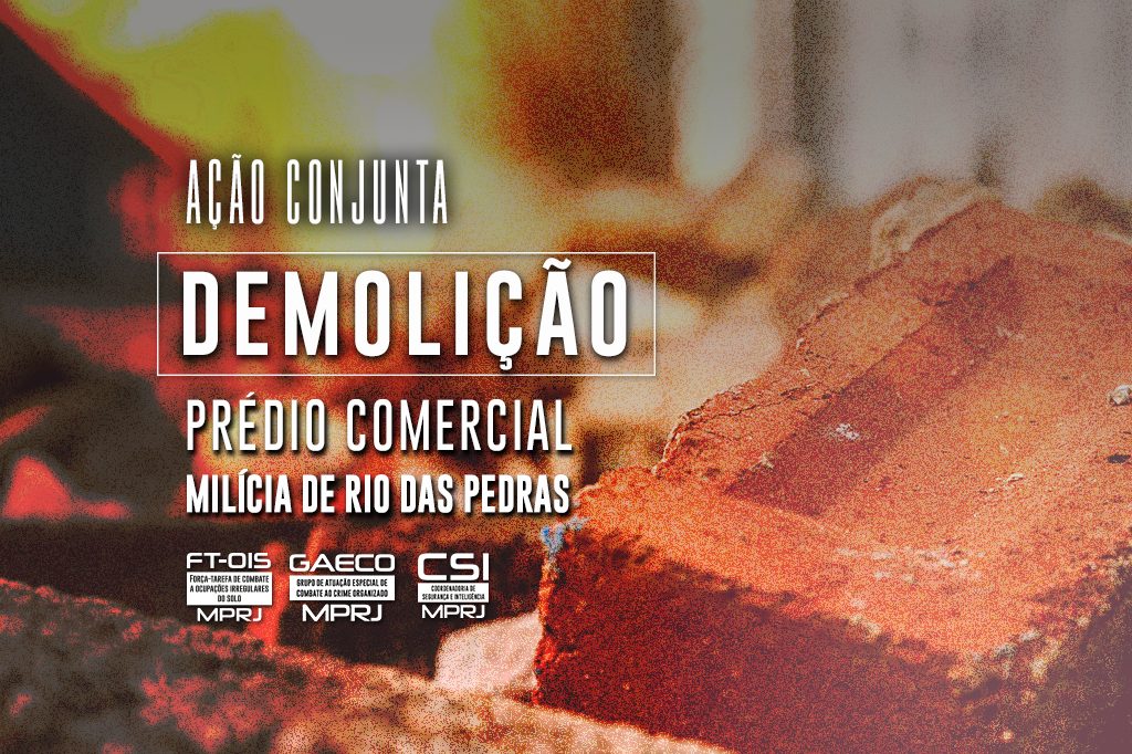 MPRJ participa de demolição de prédio comercial que estava sendo construído pela milícia de Rio das Pedras