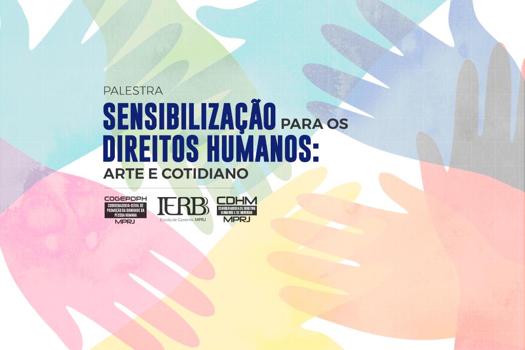 IERBB/MPRJ promove palestra de Sensibilização para os Direitos Humanos