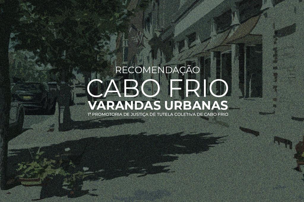 MPRJ recomenda que município de Cabo Frio altere interpretação vigente sobre as regras de uso das ‘varandas urbanas’ pelos estabelecimentos comerciais