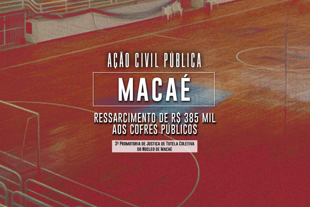 MPRJ ajuíza ação para ressarcimento de R$ 385 mil aos cofres do município de Macaé, em razão de superfaturamento em contrato para desratização de ginásio
