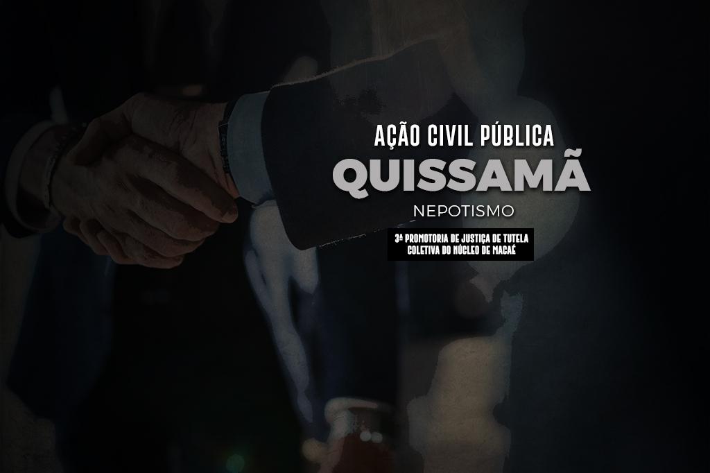 MPRJ ajuíza ação civil para combater nepotismo no município de Quissamã