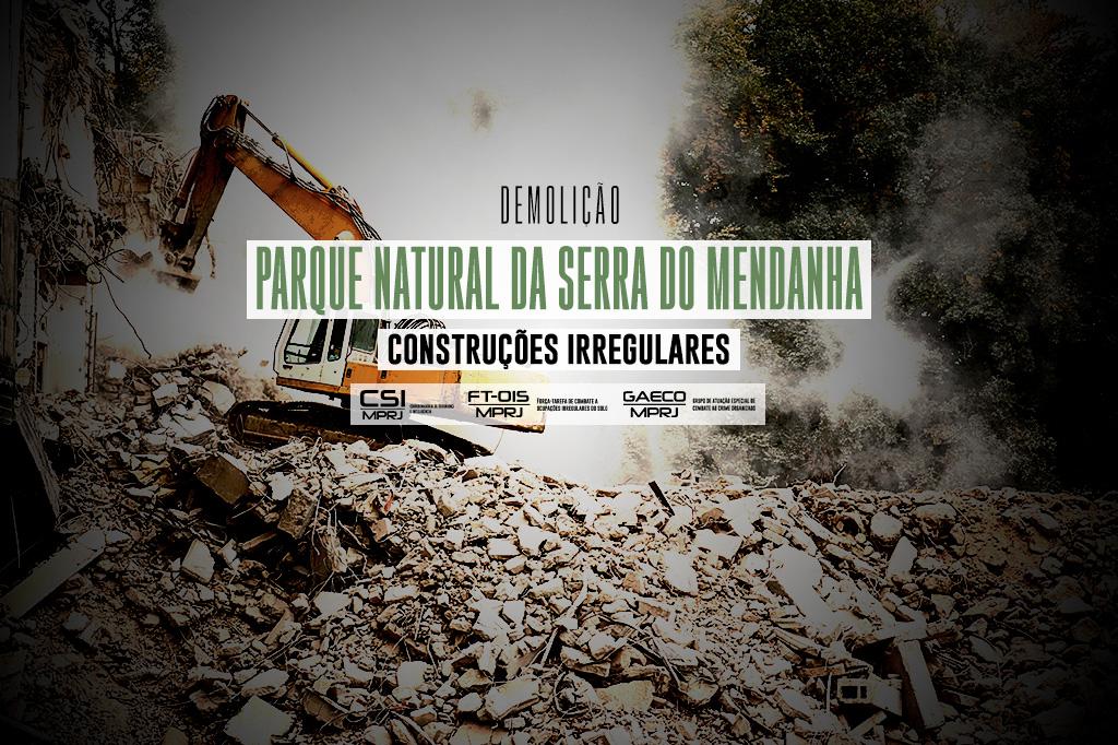 MPRJ participa de mais uma demolição de construções irregulares no Parque Natural do Mendanha