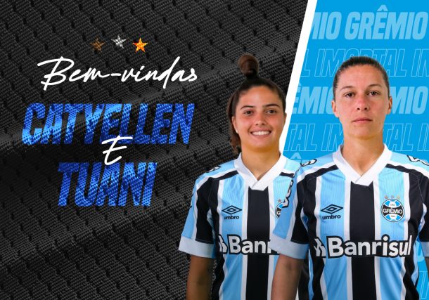 Grêmio anuncia primeiras contratações para 2022: zagueira Tuani e atacante Catyellen