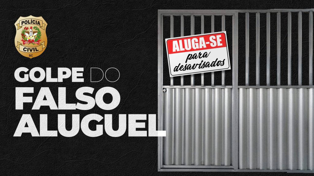 Polícia Civil divulga dicas para não cair no golpe do “Falso aluguel”