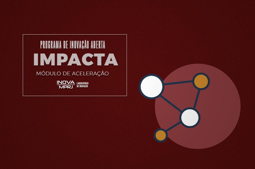 MPRJ inicia módulo de aceleração do Impacta