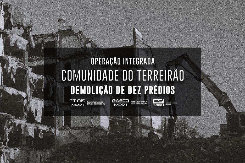 MPRJ participa de operação integrada para demolir dez prédios na comunidade do Terreirão, no Recreio dos Bandeirantes