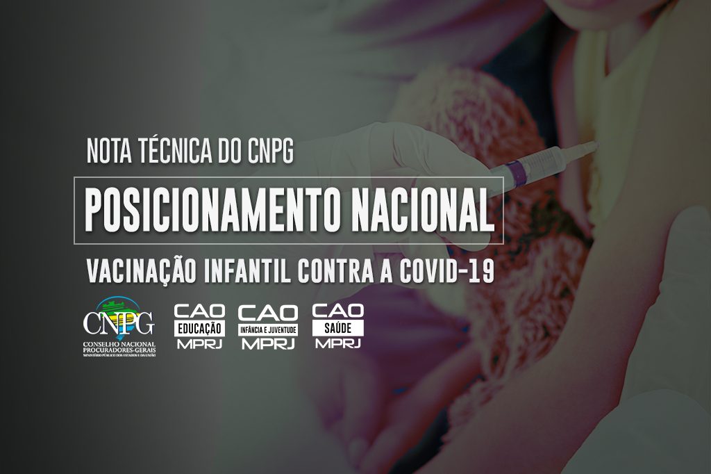 MPRJ divulga posicionamento nacional do CNPG sobre vacinação infantil contra Covid-19 aos promotores de Justiça das áreas de infância e juventude, saúde e educação