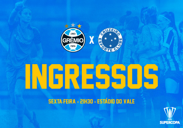 Grêmio recebe o Cruzeiro na estreia da Supercopa do Brasil nesta sexta