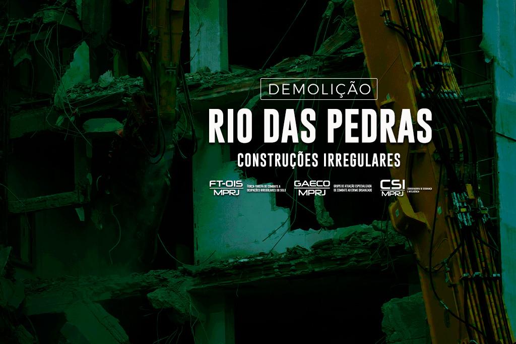 MPRJ realiza operação conjunta para demolir imóveis comerciais construídos irregularmente em Rio das Pedras