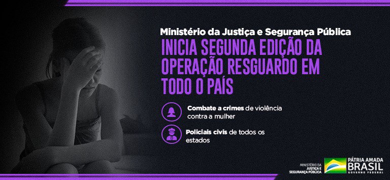 Polícia Civil participa da 2ª edição da operação “Resguardo” em combate aos crimes de violência contra a mulher