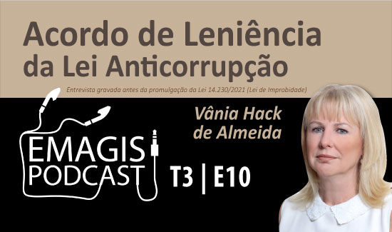 Novo episódio do Emagis Podcast aborda os acordos de leniência da Lei Anticorrupção
