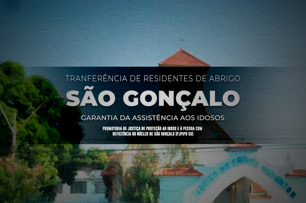MPRJ requisita ao Município de São Gonçalo medidas urgentes para garantir assistência aos idosos do Abrigo Cristo Redentor