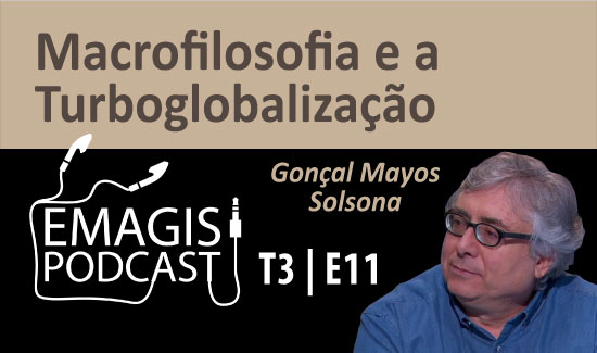 Emagis Podcast traz entrevista com professor de Filosofia da Universidade de Barcelona