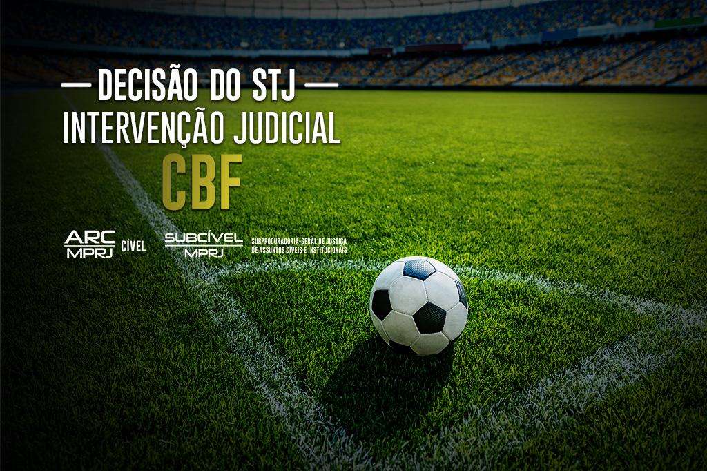 MPRJ obtém no STJ decisão que mantém intervenção na CBF, com a realização de nova assembleia e eleição de dirigentes