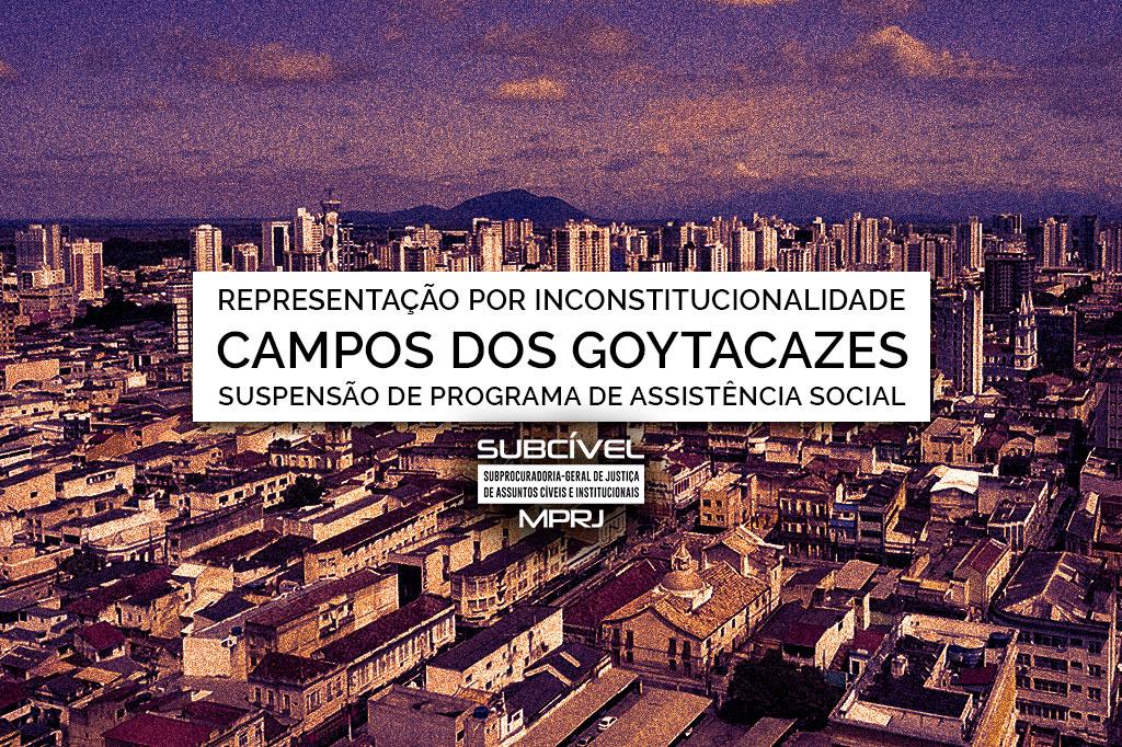 MPRJ obtém declaração de inconstitucionalidade de artigo de Lei Municipal de Campos dos Goytacazes, que permitia suspensão de Programa Social por decreto