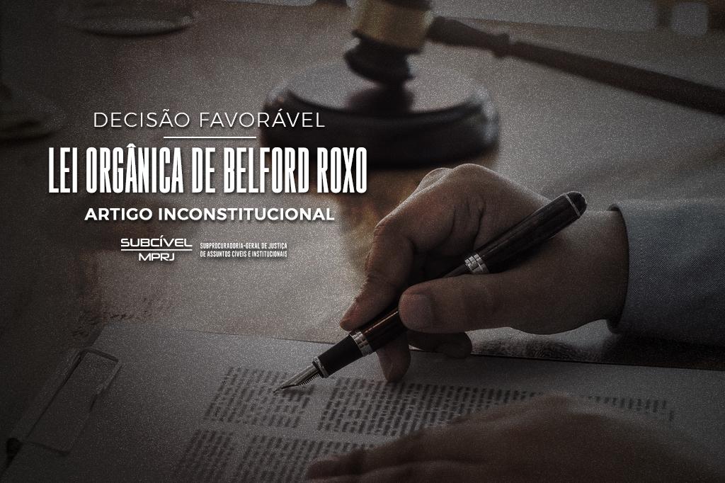 MPRJ obtém decisão tornando inconstitucional expressão de artigo da Lei Orgânica de Belford Roxo que exige autorização do Legislativo para viagem do prefeito e do vice ao exterior por qualquer prazo
