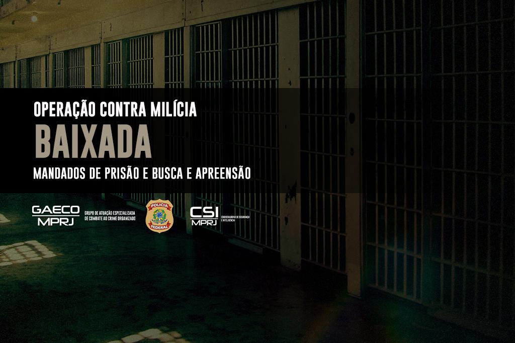 MPRJ realiza operação para prender grupo miliciano liderado por vereador de Nilópolis