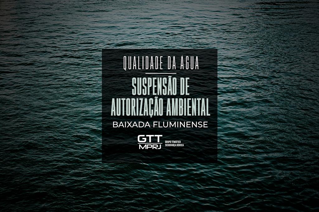 MPRJ requer na Justiça a suspensão de autorização ambiental para obras de unidades de tratamento de rios da bacia do Guandu, em razão de irregularidades no licenciamento