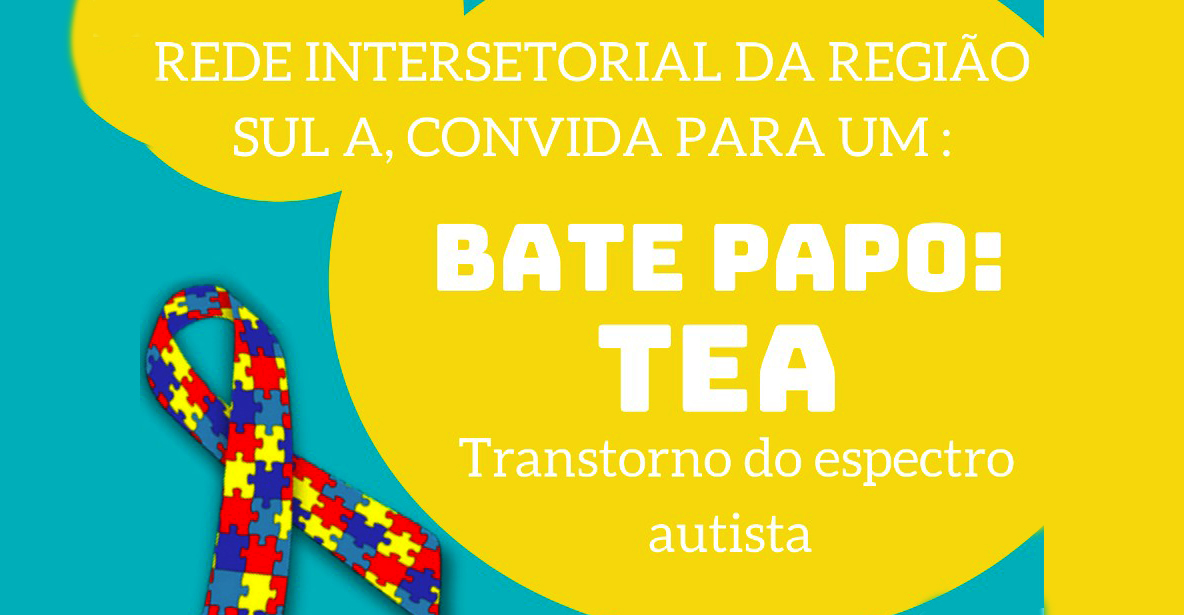 Rede de Serviços Sul A promove bate-papo sobre Transtorno do Espectro Autista
