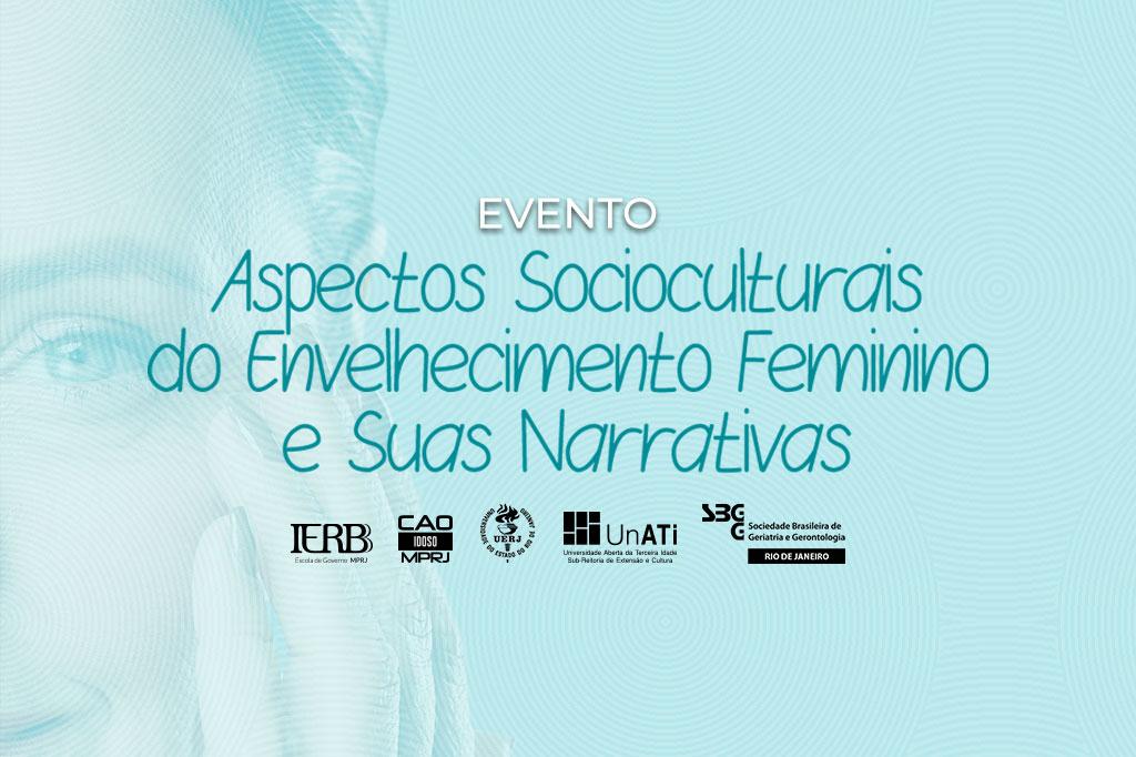 IERBB promove evento sobre aspectos socioculturais do envelhecimento feminino