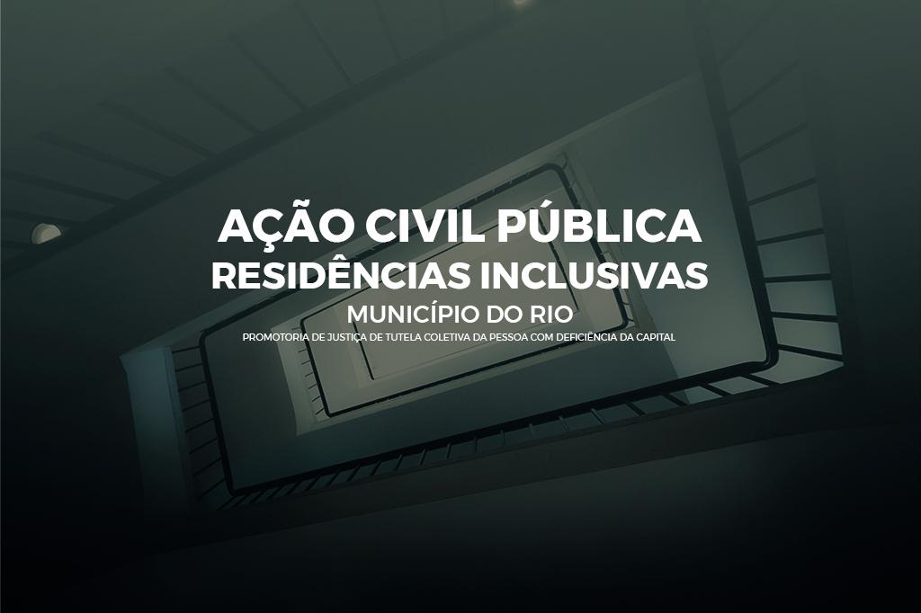 MPRJ ajuíza ação civil pública para a implantação de residências inclusivas no Município do Rio