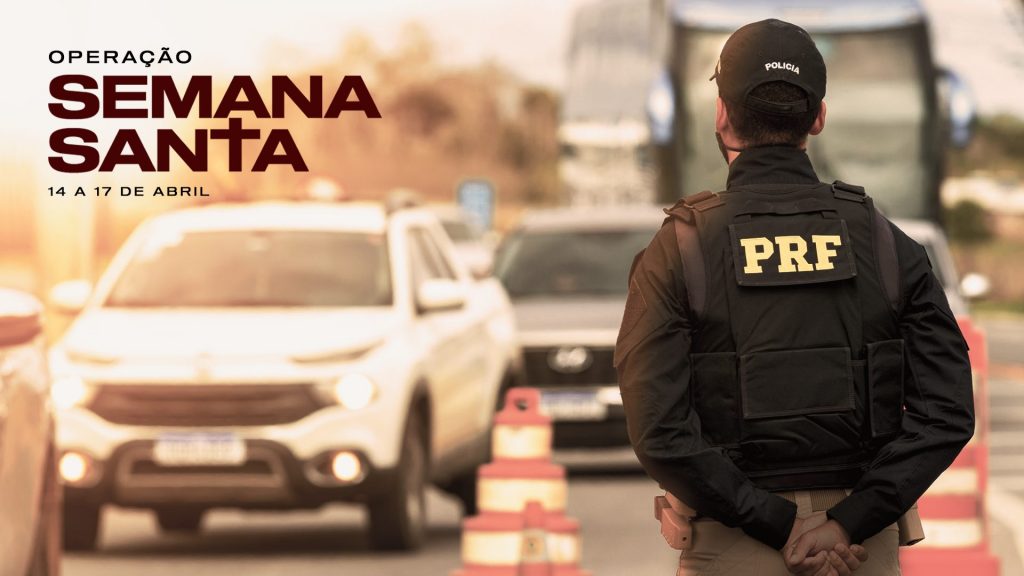 PRF inicia Operação Semana Santa com foco na segurança viária e à garantia da mobilidade nas rodovias