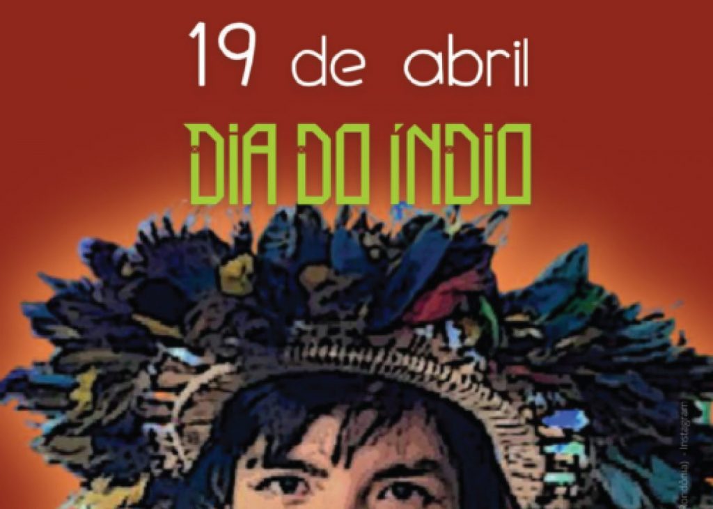 Hoje é Dia D – 19 de abril, Dia do Índio