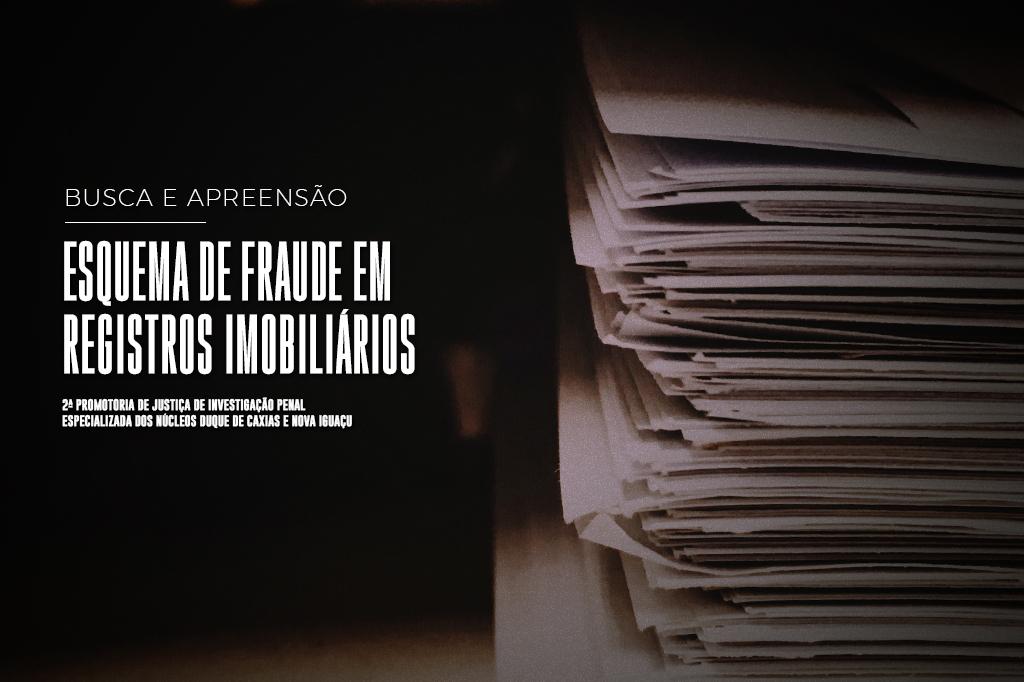 MPRJ realiza operação contra acusados de fraudes em cartório de registros imobiliários