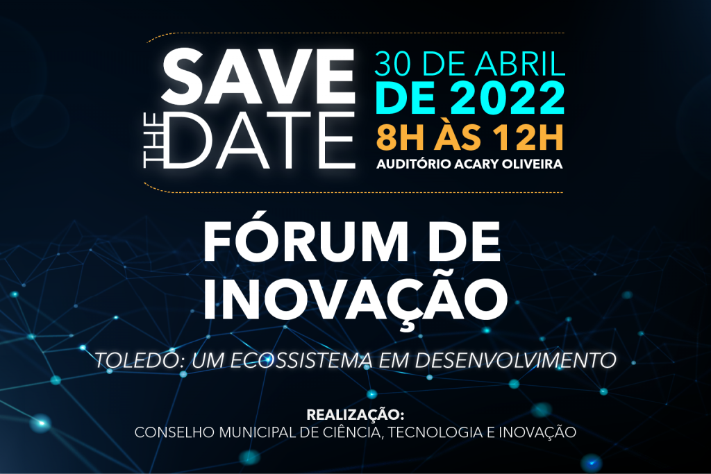 Toledo – Auditório Acary de Oliveira recebe Fórum de Inovação no próximo dia 30