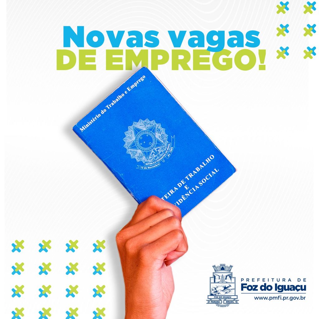 Confira as vagas de emprego da Agência do Trabalhador de Foz do Iguaçu nesta quinta-feira (28)