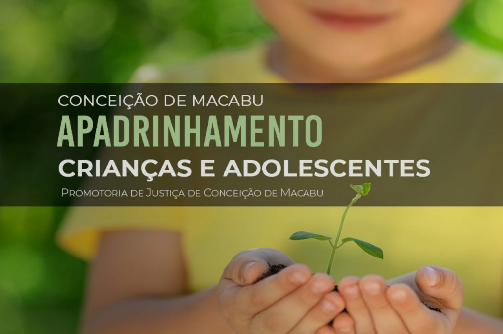 A pedido do MPRJ, TJ-RJ implementa programa de apadrinhamento de crianças e adolescentes acolhidos na Comarca de Conceição de Macabu