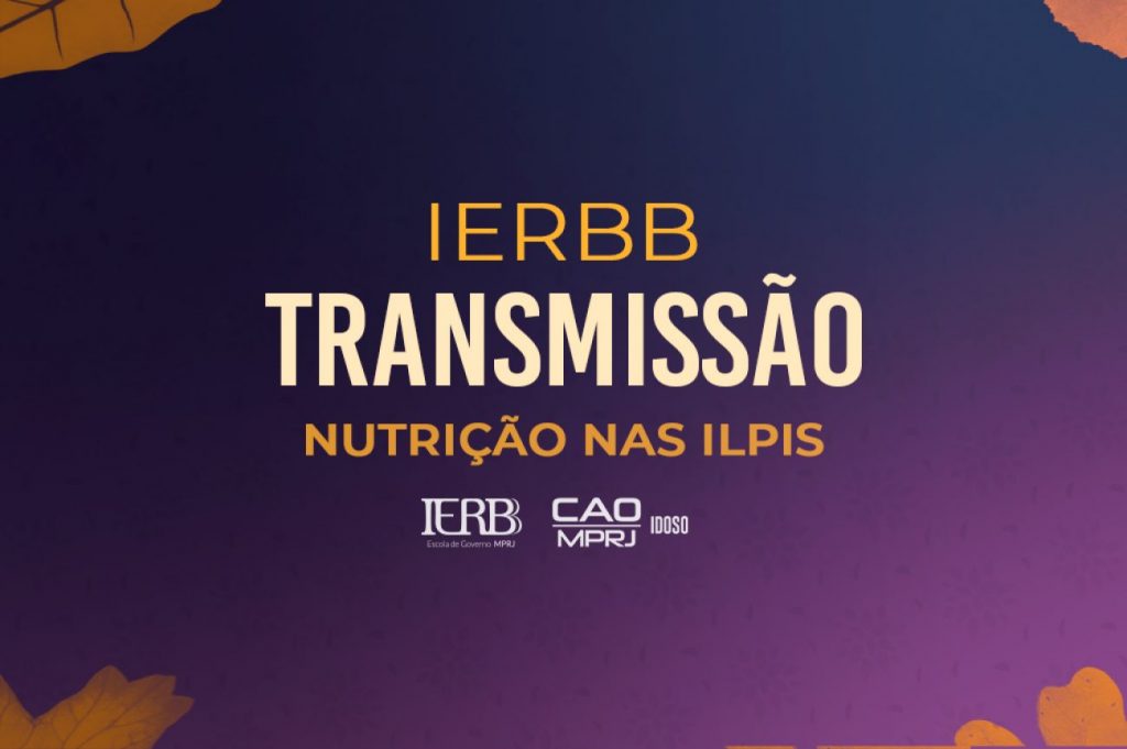 MPRJ promove evento para debater atuação do nutricionista nas ILPIs