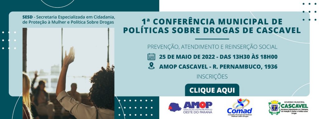 Cascavel realiza a 1ª Conferência Municipal de Políticas sobre Drogas