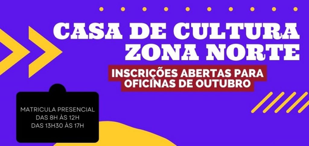 Casa de Cultura Zona Norte retoma as atividades oferecendo oficinas gratuitas