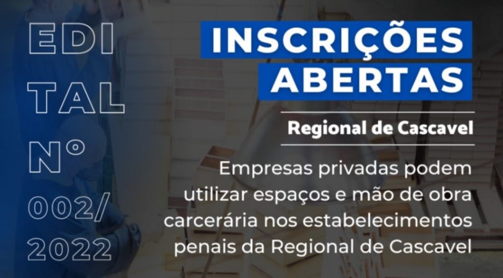 Polícia Penal publica edital de inscrição para empresas interessadas em usar espaços e mão de obra carcerária