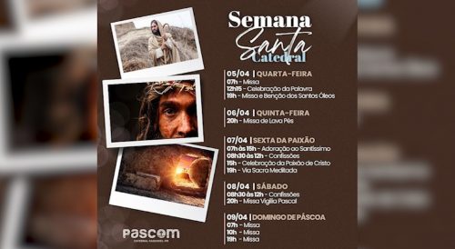Arquidiocese divulga calendário de celebrações da Catedral e encenações da Via-Sacra em Cascavel