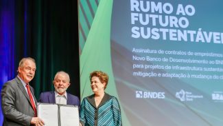 BNDES: infraestrutura sustentável e mudança climática terão R$ 8,5 bi