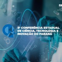 Governo do Paraná promove conferências sobre Ciência, Tecnologia e Inovação em abril