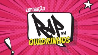 Em SP, Museu das Favelas apresenta exposição Rap em Quadrinhos