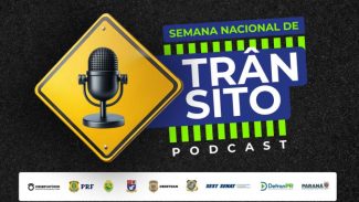 Semana Nacional de Trânsito: Detran-PR lança série de podcasts nesta quinta-feira