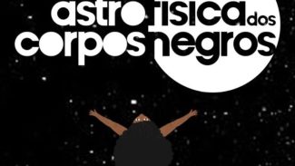 Planetário de Brasília recebe exposição de astrofísicos negros