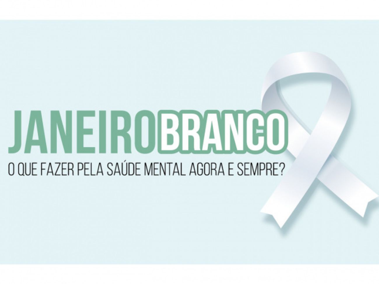 Com novo tema, campanha Janeiro Branco reforça o cuidado com a saúde mental