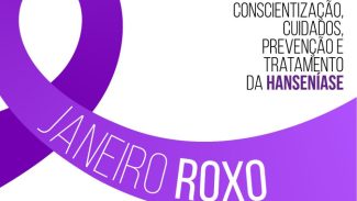 Janeiro Roxo: Estado capacitou mais de 94% dos municípios no enfrentamento à hanseníase